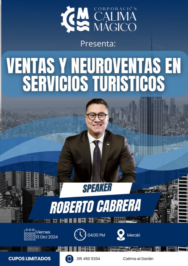 Roberto Cabrera, speaker de Ventas y Neuroventas en Servicios Turísticos en Calima el Darién, Colombia