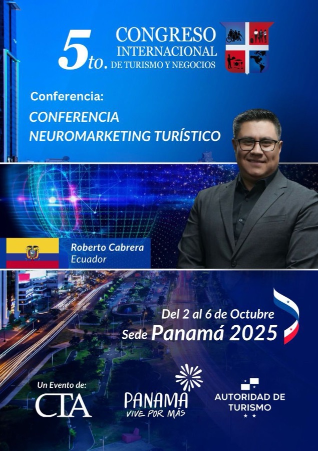 Roberto Cabrera, conferencista de Neuromarketing Turístico en el 5.º Congreso Internacional de Turismo y Negocios, Panamá 2025